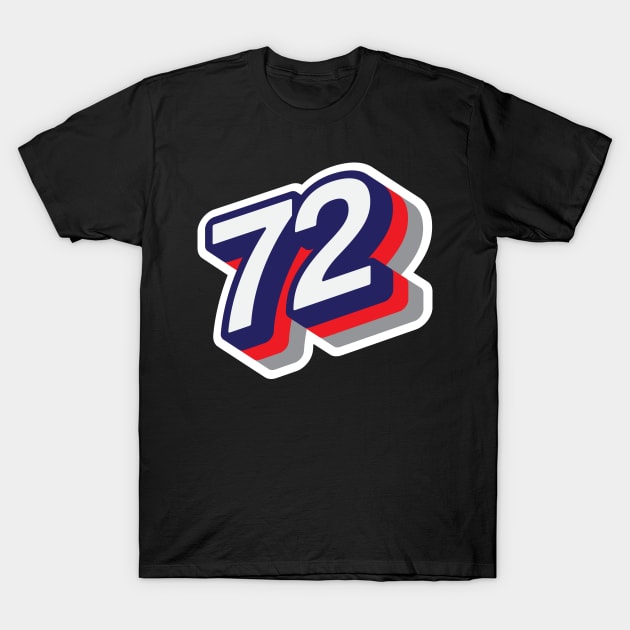 72 T-Shirt by MplusC